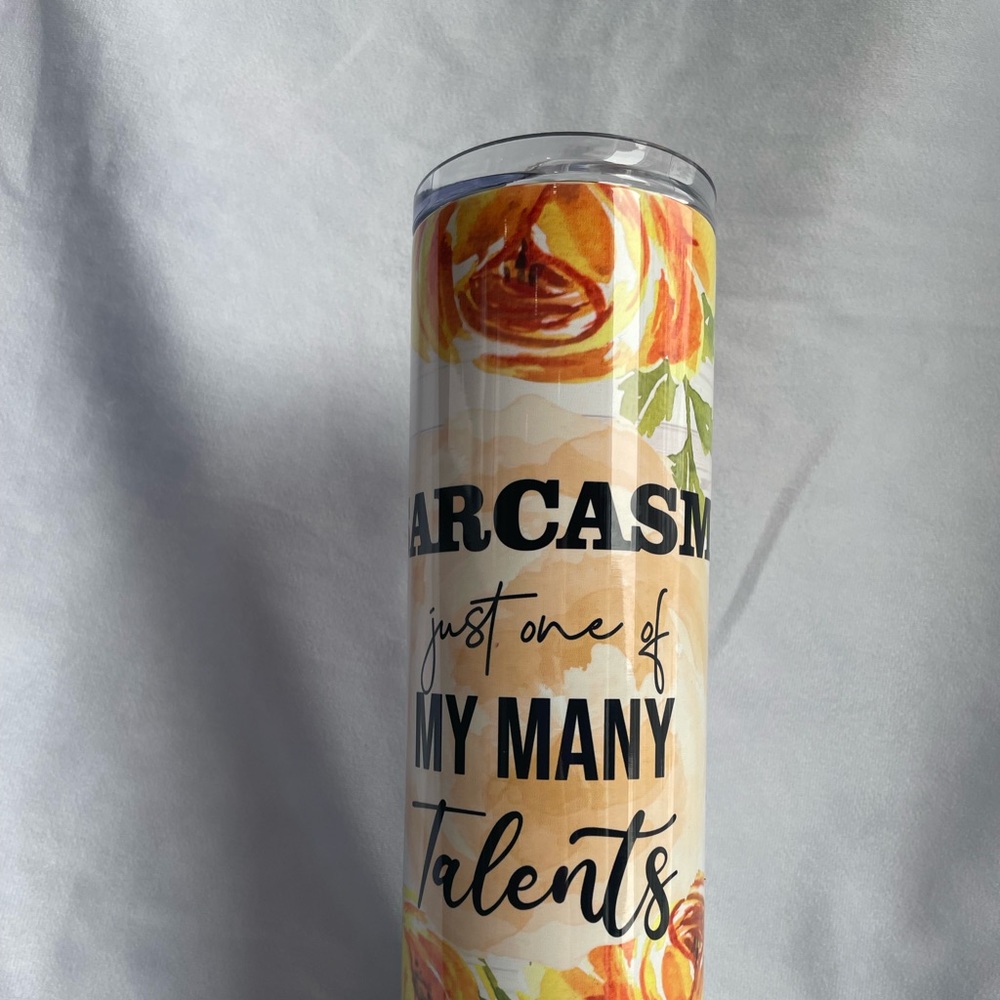 20 oz Tumbler Sarcasm just one of my many talents